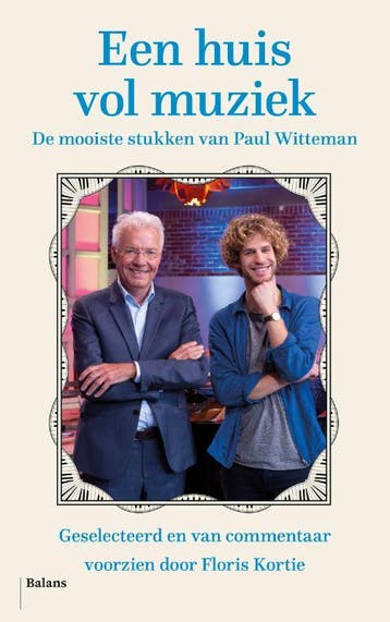 Een Huis Vol Muziek | Paul Witteman; Floris Kortie | Nieuw, Ophalen of Verzenden, Nieuw, Paul Witteman; Floris Kortie