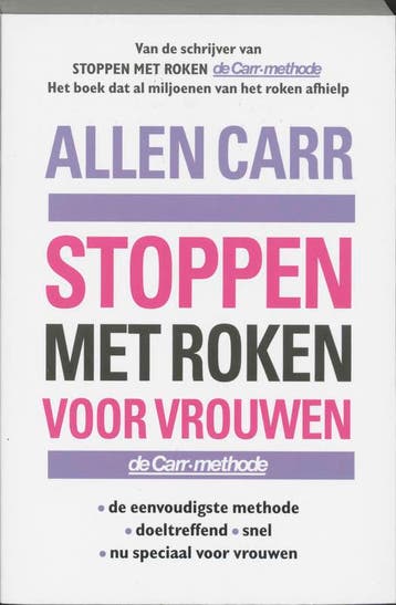 Stoppen met roken voor vrouwen - Allen Carr 9789022534281, Boeken, Verzenden, Zo goed als nieuw, Allen Carr