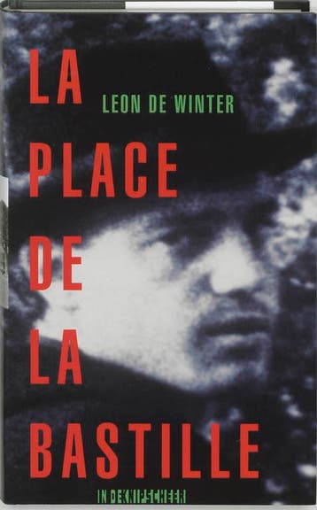 La Place de la Bastille - Leon de Winter 9789062654048, Verzenden, Gelezen, Leon de Winter