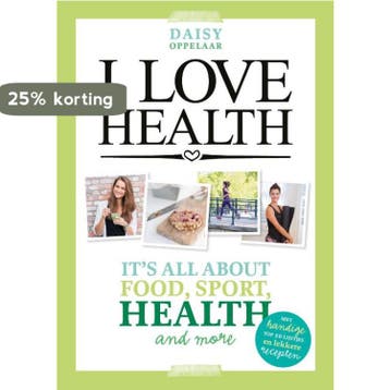 I love health - Daisy Oppelaar 9789021560137, Boeken, Verzenden, Gelezen, Daisy Oppelaar