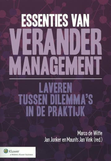 Essenties van verandermanagement 9789013105278, Verzenden, Zo goed als nieuw