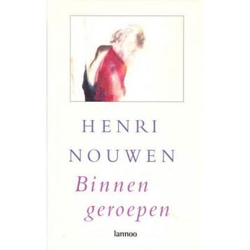 Binnen geroepen 9789020932355 Henri Nouwen, Verzenden, Zo goed als nieuw, Henri Nouwen