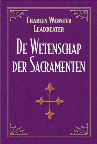 WETENSCHAP DER SACRAMENTEN - C. Webster Leadbeater, Verzenden, Gelezen, C. Webster Leadbeater