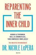 9789000402205 Reparenting the inner child, Boeken, Verzenden, Nieuw, Nicole Lepera