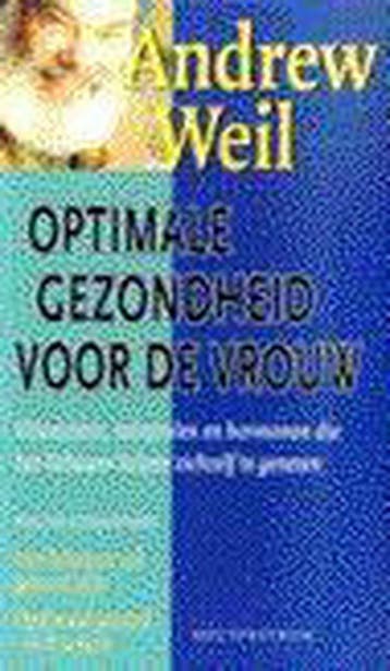 Optimale gezondheid voor de vrouw - A. Weil 9789027465511, Boeken, Verzenden, Gelezen, A. Weil