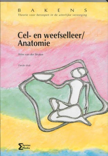 Cel- en weefselleer / Anatomie / Bakens 9789077423172, Boeken, Verzenden, Gelezen, W. van der Straten