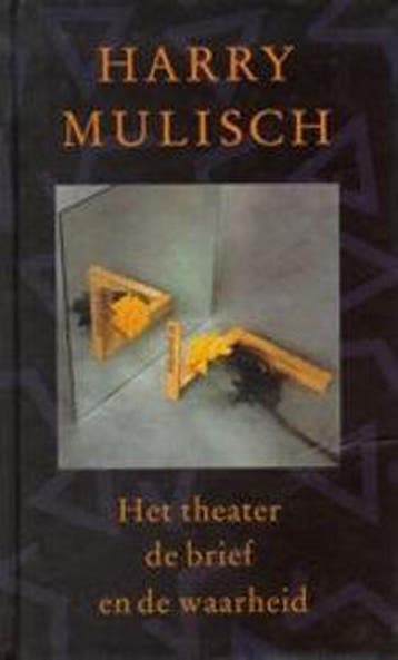 THEATER DE BRIEF EN DE WAARHEID 9789074336994 Harry Mulisch, Verzenden, Zo goed als nieuw, Harry Mulisch