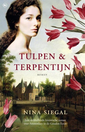 Tulpen & terpentijn 9789044358292 Nina Siegal, Boeken, Romans, Verzenden, Gelezen, Nina Siegal