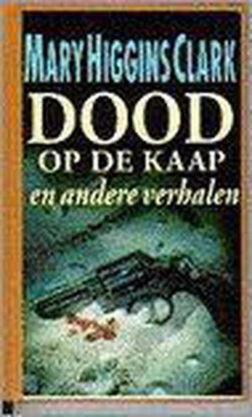 DOOD OP DE KAAP E.A.VERHALEN - Mary Higgins Clark, Verzenden, Gelezen, Mary Higgins Clark