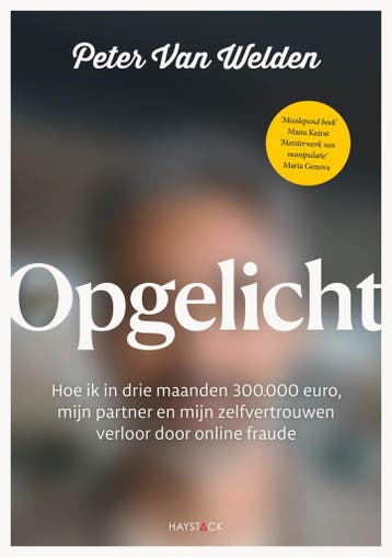 Opgelicht - Peter Van Welden 9789461266859, Verzenden, Zo goed als nieuw, Peter Van Welden