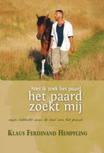 9789492284181 Niet ik zoek het paard, het paard zoekt mij, Verzenden, Nieuw, Klaus Ferdinand Hempfling
