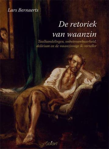 De retoriek van de waanzin. Taalhandelingen,, Boeken, Verzenden, Gelezen, Lars Bernaerts
