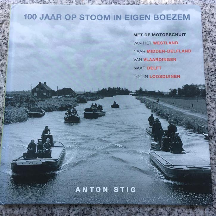 100 jaar op stoom in eigen boezem (Anton Stig), Boeken, Geschiedenis | Stad en Regio, 20e eeuw of later, Gelezen, Verzenden