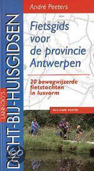 Fietsgids voor de provincie Antwerpen / Dicht-bij-huisgidsen, Boeken, Verzenden, Zo goed als nieuw, A. Peeters