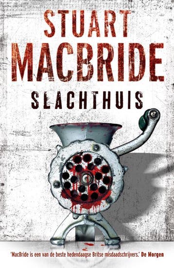 Slachthuis - Stuart MacBride 9789000304578, Verzenden, Gelezen, Stuart MacBride