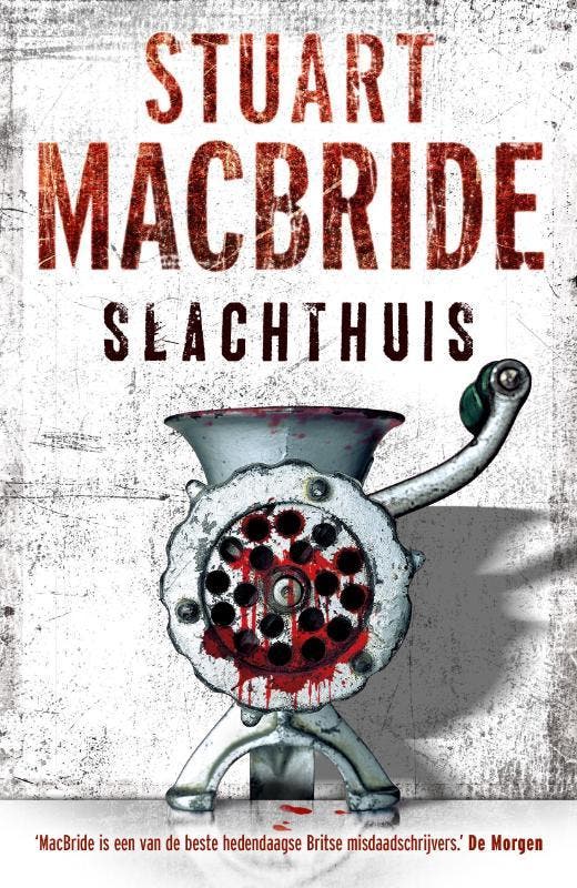 Slachthuis - Stuart MacBride 9789000304578, Boeken, Thrillers, Gelezen, Verzenden