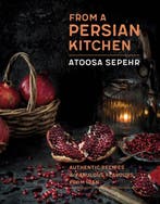 From a Persian Kitchen 9781472142207 Atoosa Sepehr, Verzenden, Gelezen, Atoosa Sepehr