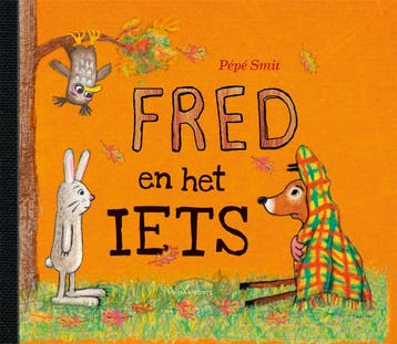 Fred En Het Iets | Pépé Smit | Nieuw, Ophalen of Verzenden, Nieuw, Pépé Smit