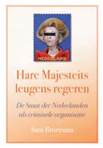 Hare Majesteits leugens regeren 9789090251431 S. Broersma, Verzenden, Gelezen, S. Broersma