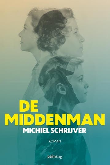 De Middenman | Michiel Schrijver | Nieuw, Ophalen of Verzenden, Nieuw, Michiel Schrijver