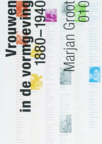Vrouwen in de vormgeving in Nederland 1880-1940 M. Groot, Verzenden, Zo goed als nieuw, M. Groot