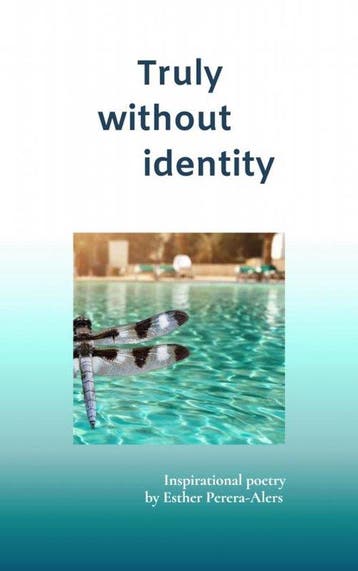 Truly without identity - Esther Perera-Alers 9789465125985, Boeken, Verzenden, Zo goed als nieuw, Esther Perera-Alers