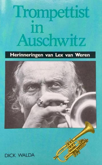 Trompettist in Auschwitz 9789067072267 Weren, Verzenden, Gelezen, Weren