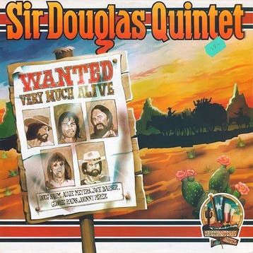 Sir Douglas Quintet - Wanted Very Much Alive, Ophalen of Verzenden, Gebruikt
