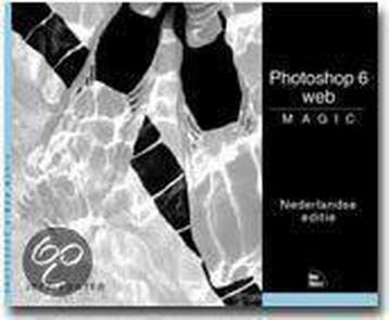 Photoshop 6 effects magic, Nederlandse editie - R. Grossman, Verzenden, Gelezen, R. Grossman