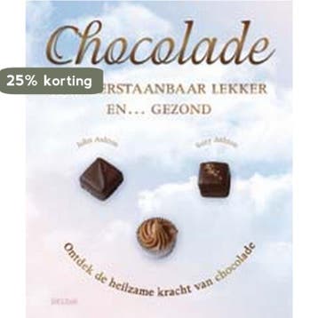 Chocolade onweerstaanbaar lekker en ... gezond - J. Ashton, Verzenden, Zo goed als nieuw, J. Ashton