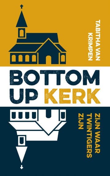 Bottom-up kerk - Tabitha van Krimpen 9789043539289, Verzenden, Zo goed als nieuw, Tabitha van Krimpen