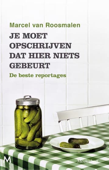 Je Moet Opschrijven Dat Hier Niets Gebeurt | Nieuw, Ophalen of Verzenden, Nieuw, Marcel Roosmalen