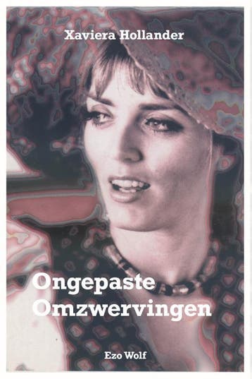 Ongepaste Omzwervingen | Xaviera Hollander | Nieuw, Ophalen of Verzenden, Nieuw, Xaviera Hollander