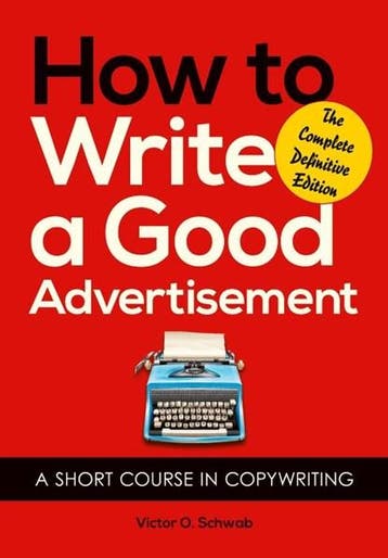 How to Write a Good Advertisement | 9781626549623 | Victor O, Zo goed als nieuw, Victor O Schwab