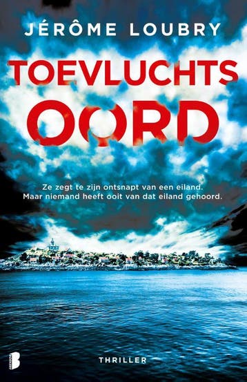 Toevluchtsoord - Jérôme Loubry 9789022595251, Verzenden, Gelezen, Jérôme Loubry