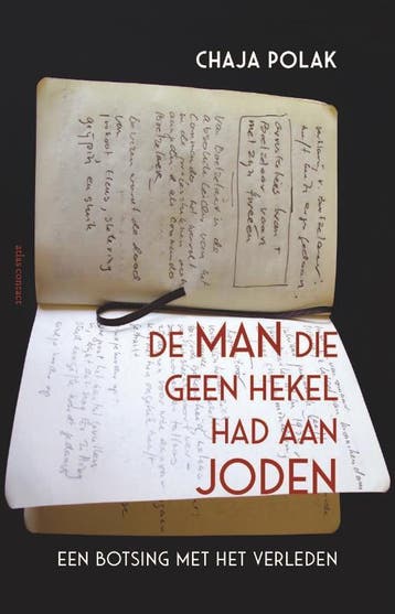 De man die geen hekel had aan joden - Chaja Polak, Verzenden, Zo goed als nieuw, Chaja Polak