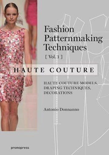 9788416504664 Fashion Patternmaking Techniques - Haute Co..., Verzenden, Zo goed als nieuw, Antonio Donnanno