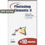 Adobe Photoshop Elements 3 in 10 minuten / In 10 minuten, Verzenden, Gelezen, K. Oost