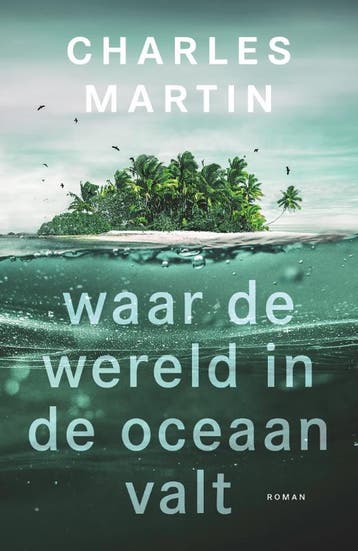 Waar de wereld in de oceaan valt / Murphy Shepherd / 1, Boeken, Romans, Verzenden, Gelezen, Charles Martin