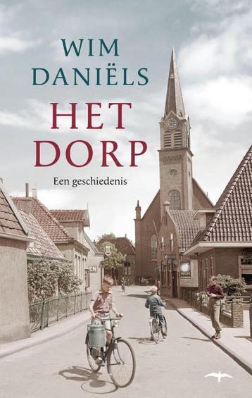Het dorp - Wim Daniëls 9789400404885, Boeken, Verzenden, Zo goed als nieuw, Wim Daniëls