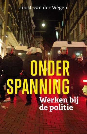Onder spanning - Joost van der Wegen 9789491308109, Boeken, Verzenden, Gelezen, Joost van der Wegen
