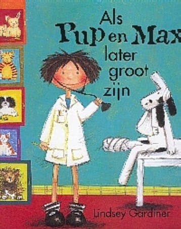 Als Pup En Max Later Groot Zijn - Gardiner, Verzenden, Gelezen