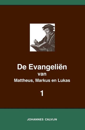 De Evangeliën Van Mattheus, Markus En Lukas 1 | Nieuw, Boeken, Ophalen of Verzenden, Nieuw, Johannes Calvijn