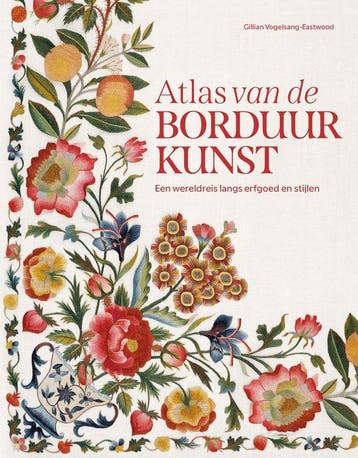 9789462587380 Atlas van de borduurkunst Gillian Vogelsang..., Verzenden, Nieuw, Gillian Vogelsang-Eastwood