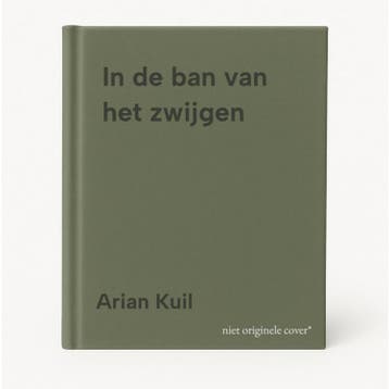 In de ban van het zwijgen - Arian Kuil 9789463658768, Verzenden, Gelezen, Arian Kuil