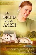 De bruid van de Amish / De Vrouwen Van Lancaster County / 3, Boeken, Verzenden, Gelezen, Mindy Starns Clark