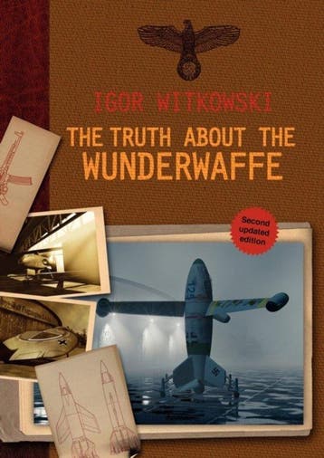 9781618613387 The Truth About the Wunderwaffe, Boeken, Verzenden, Nieuw, Igor Witkowski