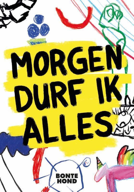 Morgen durf ik alles / Bonte hond / 1 9789064039140 en, Boeken, Overige Boeken, Zo goed als nieuw, Verzenden