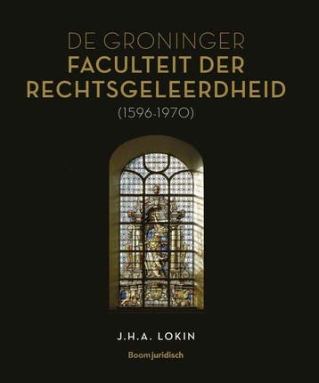 9789462906549 De Groninger Faculteit der Rechtsgeleerdhei..., Verzenden, Zo goed als nieuw, J.H.A. Lokin