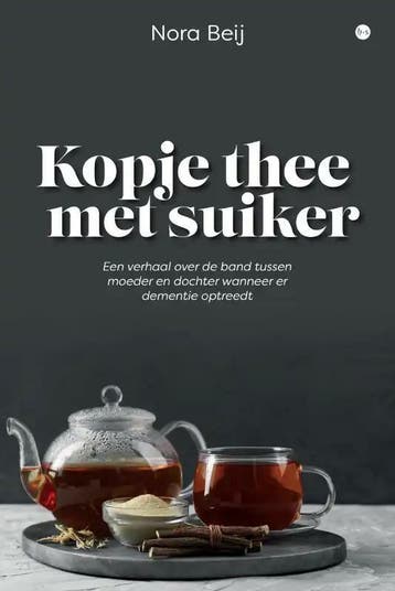 Kopje thee met suiker - Nora Beij 9789464891850, Verzenden, Zo goed als nieuw, Nora Beij